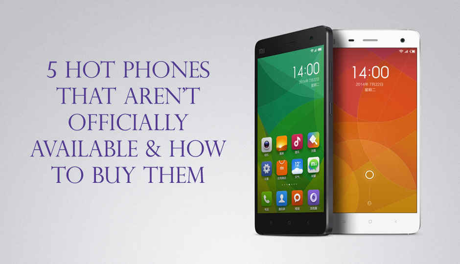 5 hot phones that aren't officially available & how to buy them