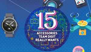 15 accessories Team Digit really wants
