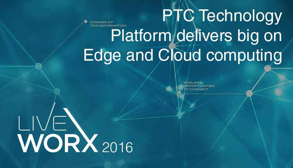 PTC expands its IoT platform by enhancing edge and cloud capabilities