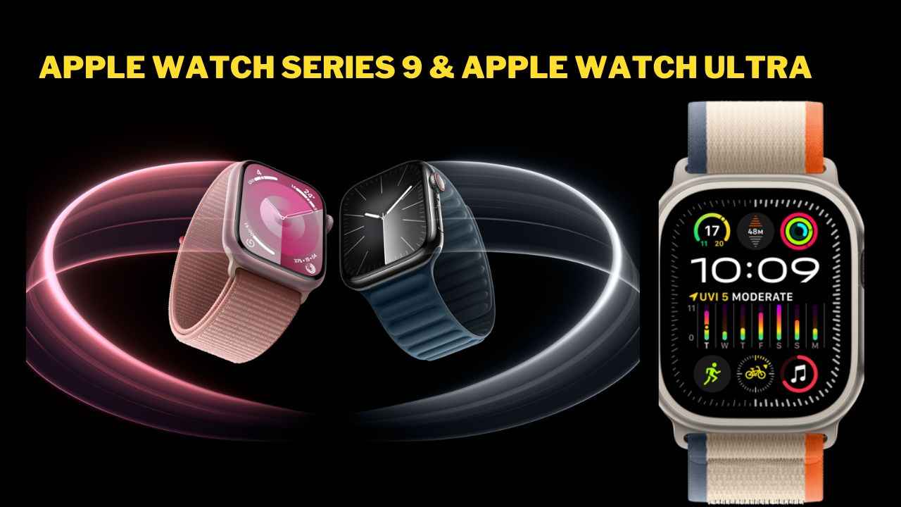Apple Watch Series 9 மற்றும் Apple Watch Ultra 2 அறிமுகம்,, இதிலிருக்கும்  அம்சங்களை  பார்த்தால் நிங்களே அசந்து போவிங்க