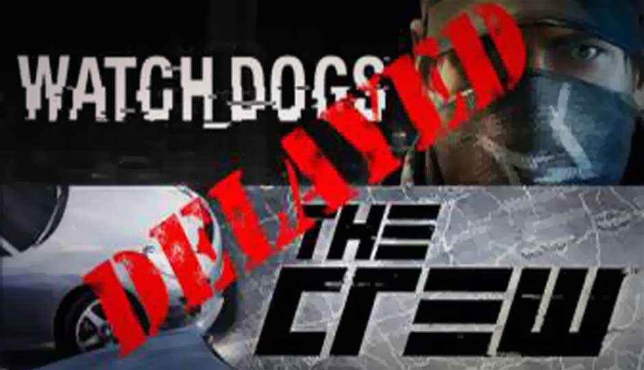 Watch Dogs and The Crew delayed until late 2014