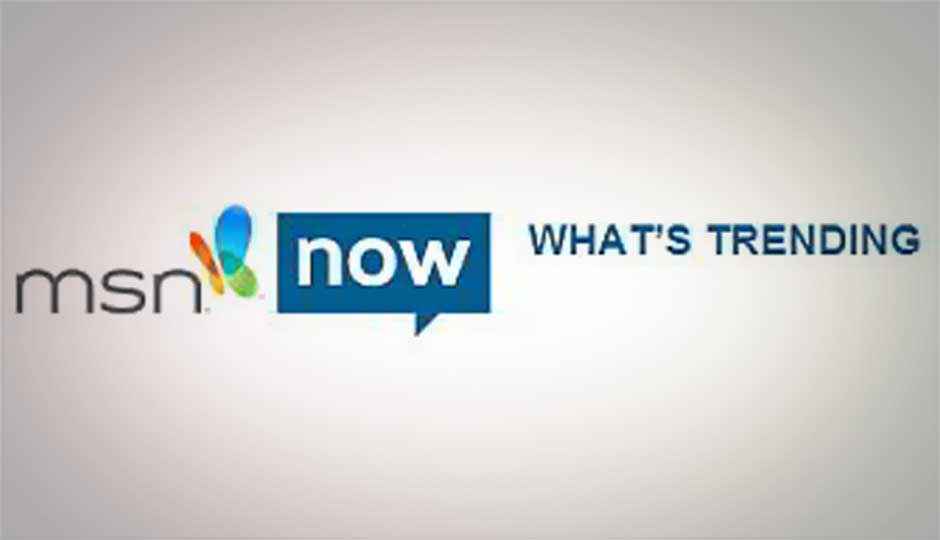 Microsoft launches msnNOW reader for trending searches and social feeds