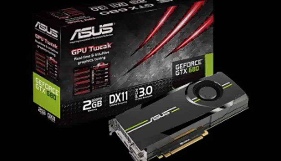 Asus launches its GeForce GTX 680 card at Rs. 46,000