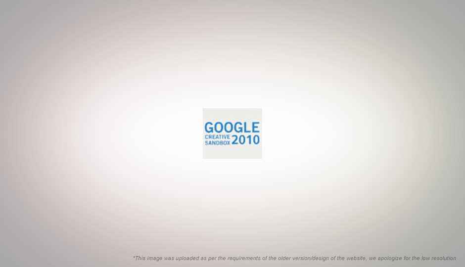 Google kicks off ‘integrated advertising’ in India with Google Creative Sandbox 2010