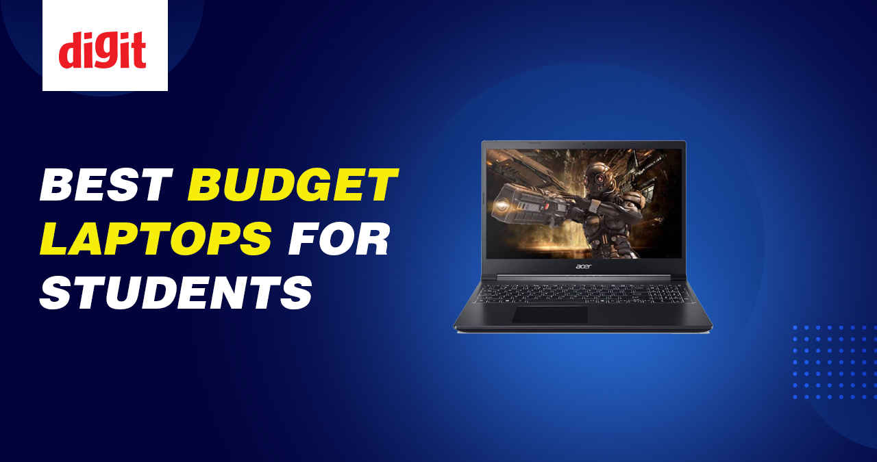 Best Budget Laptop For Students In India With Price | Digit.in