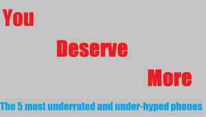 The 5 most underrated and under-hyped smartphones of 2014