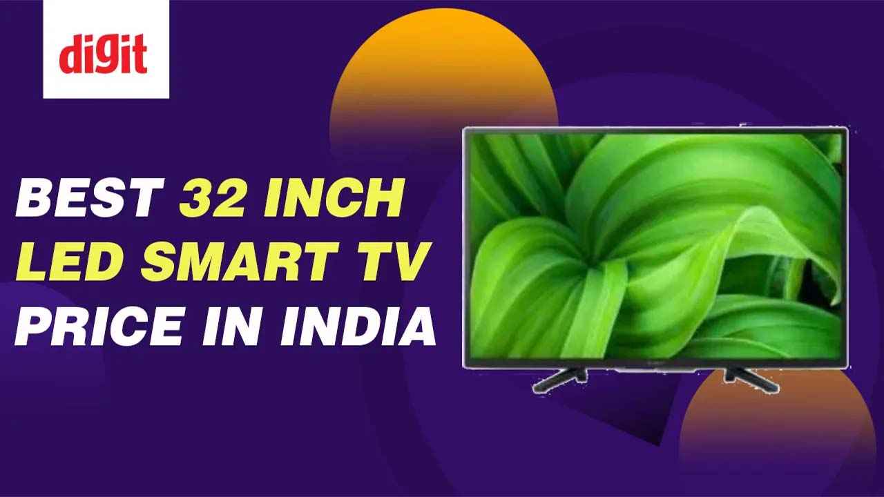 Best 32Inch Smart TVs in India with Price, Specs and Reviews ( August