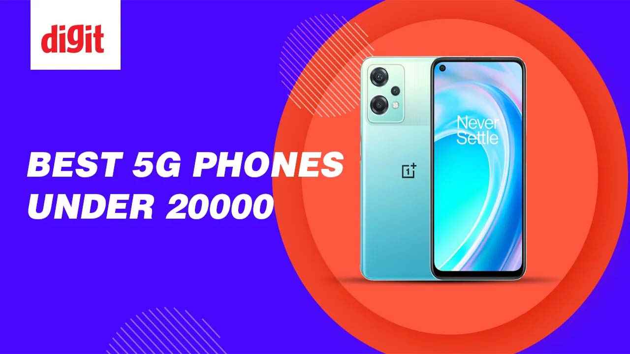 Best 5G Mobile Phones Under 20,000 in India ( May 2024 ) Digit.in