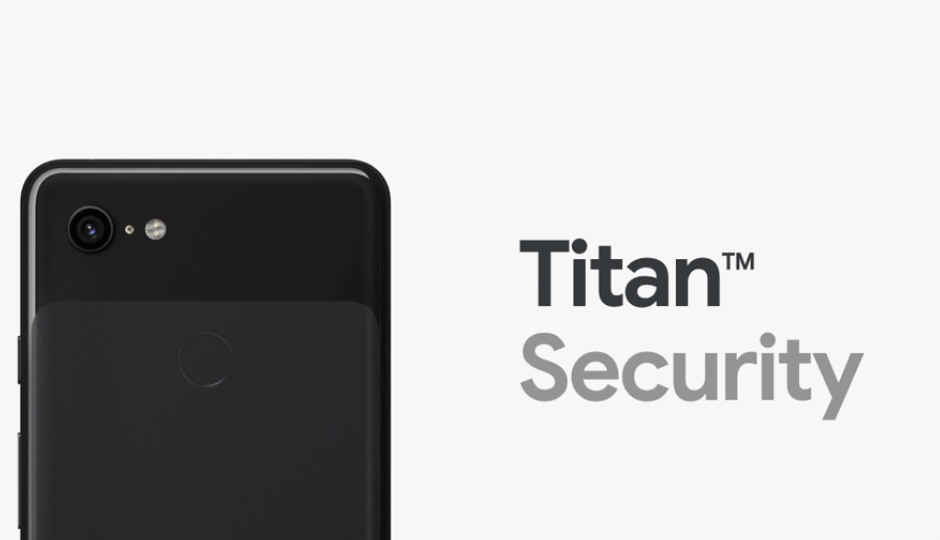 Google details how the Titan M chip makes the Pixel 3 secure and safe