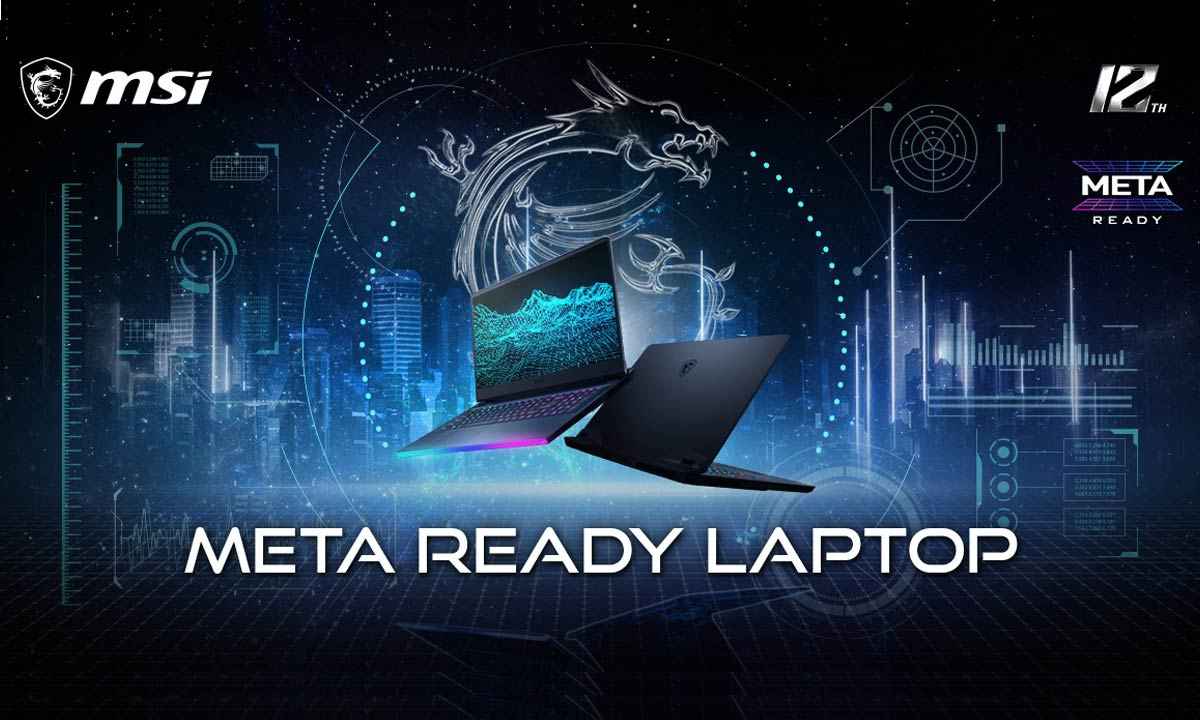 What are MSI’s meta-ready laptops and why you should care