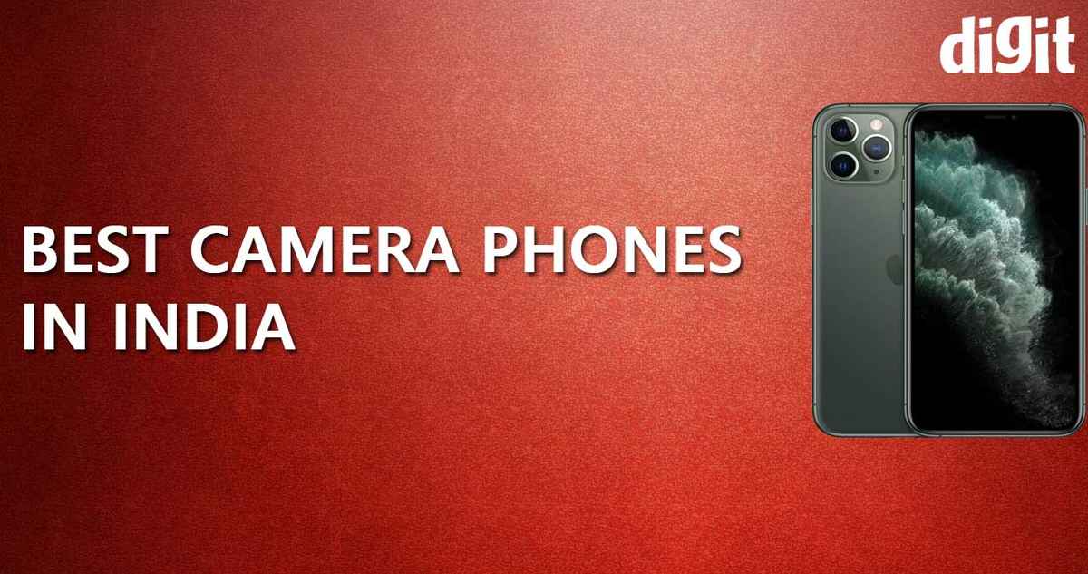 Best Camera Mobile Phones in India Price, Specs & Review (6 March