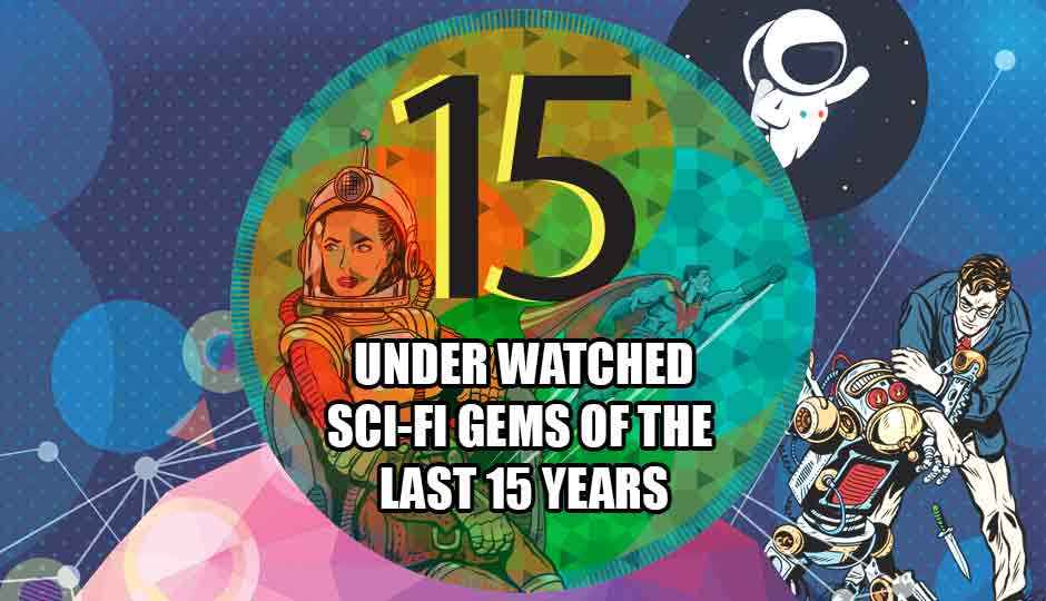 15 under watched  sci-fi gems of the last 15 years