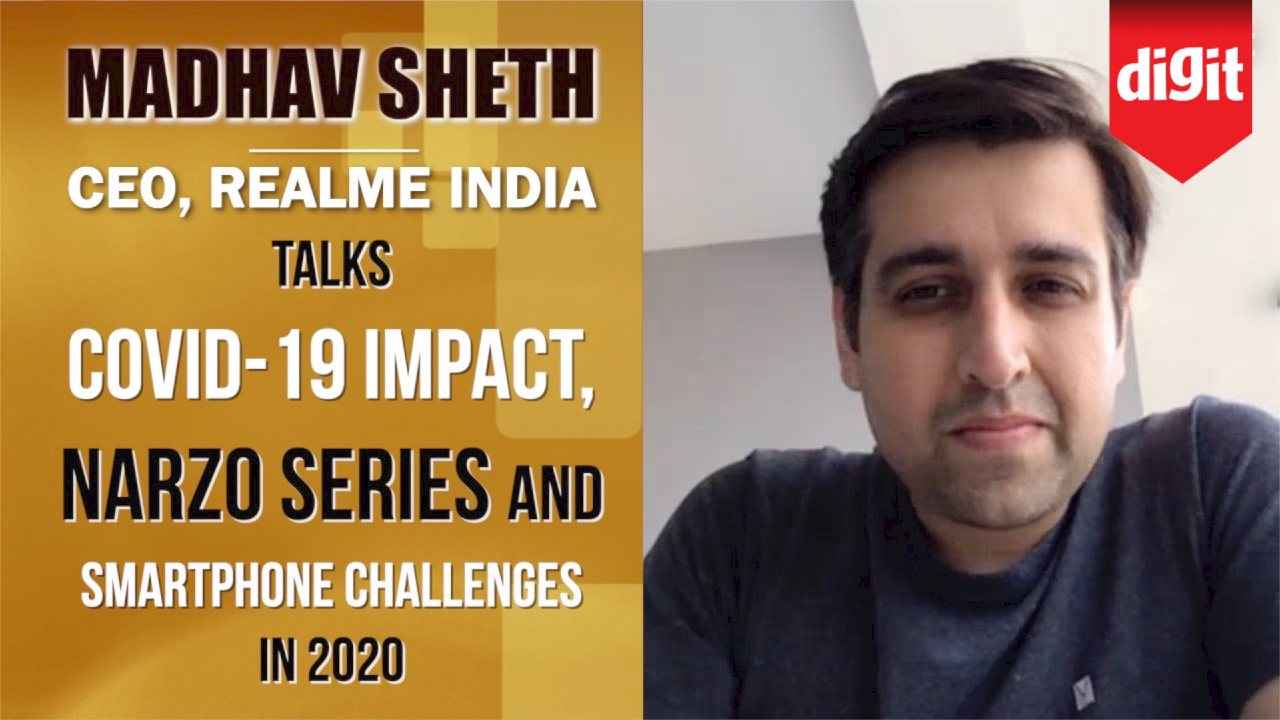Madhav Sheth interview: Realme CEO talks about upcoming launches, lockdown challenges and more