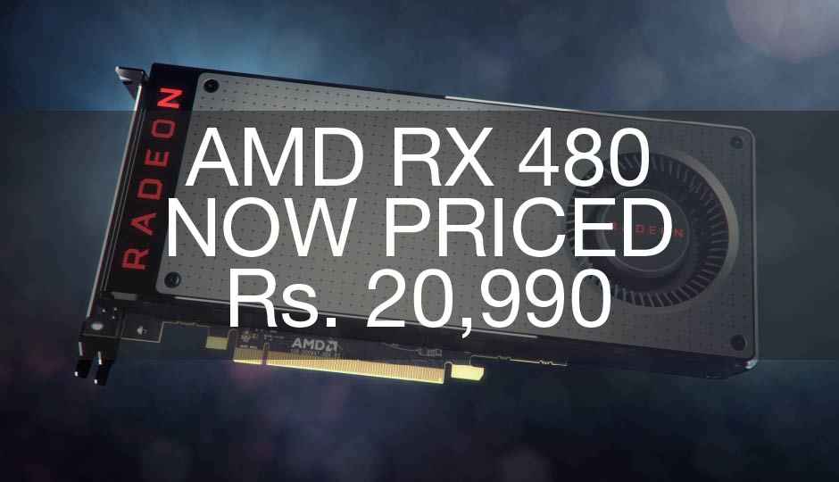 AMD RX 480 price dropped further down to Rs.20,990