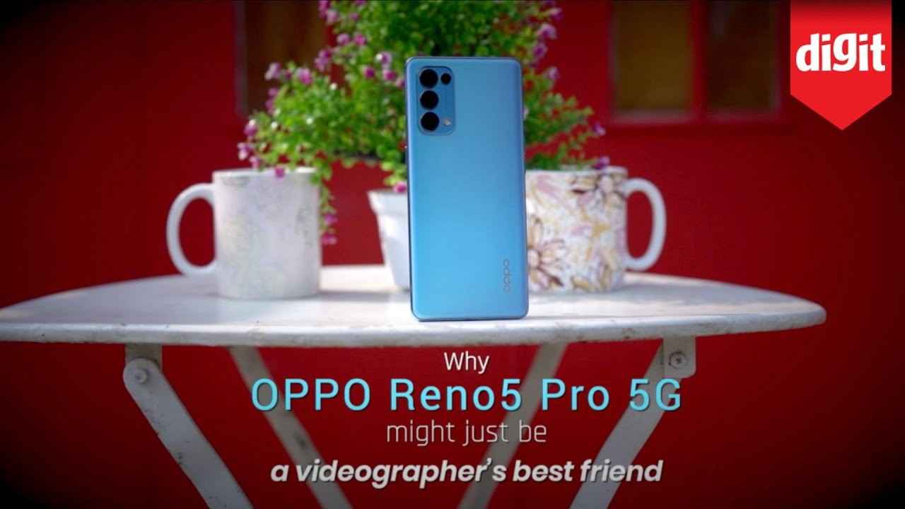 Why OPPO Reno5 Pro 5G might just be a videographer's best friend