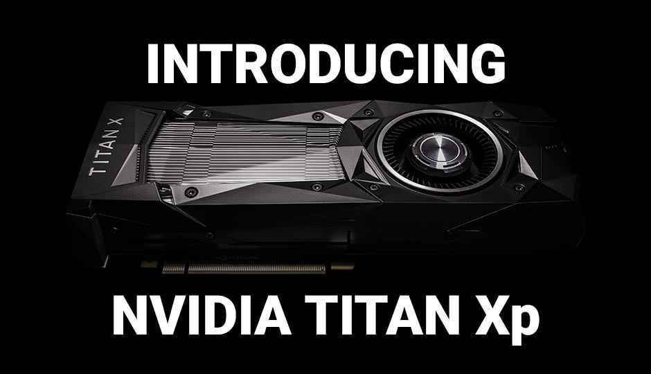 NVIDIA TITAN Xp – Redeeming the TITAN X brand with 3840 CUDA cores and a hefty $1,200 price tag