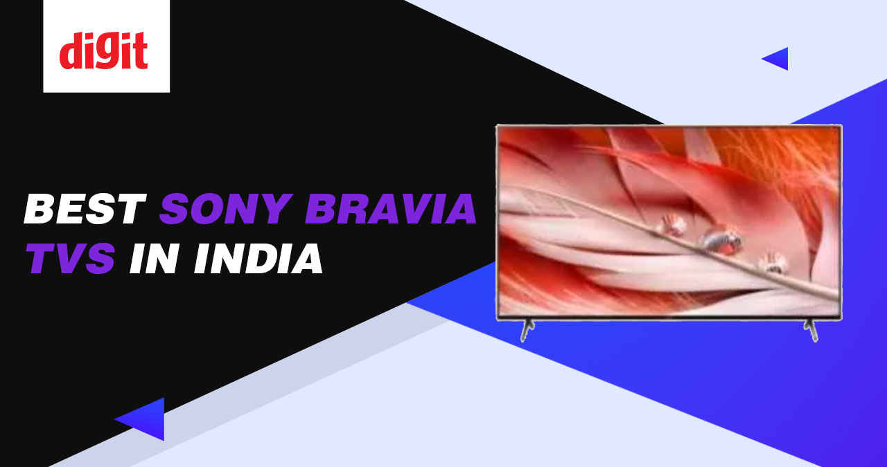 Best Sony Bravia TVs in India