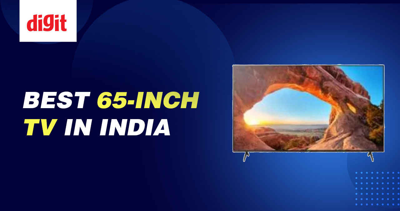 Best 65-inch TVs In India