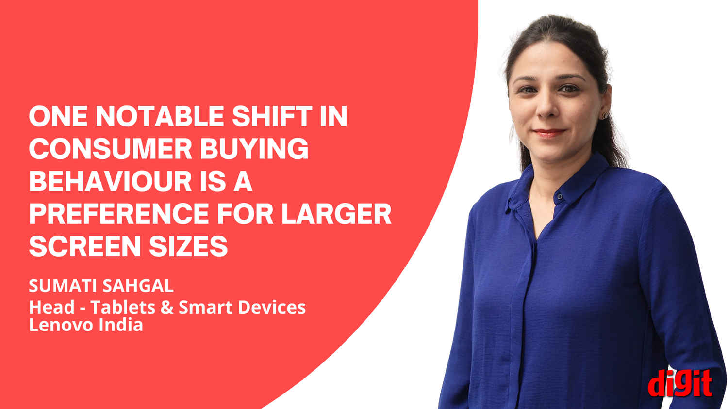 Lenovo’s Sumati Sahgal tells us about evolving consumer trends in the tablet space and tablets’ relevance in the age of foldables