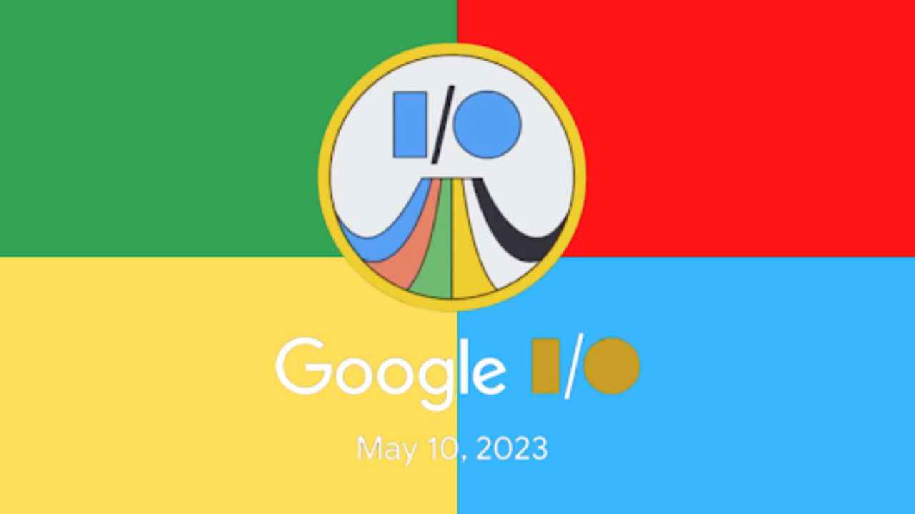 Google I/O 2023 looks actually exciting: Here’s everything you must know