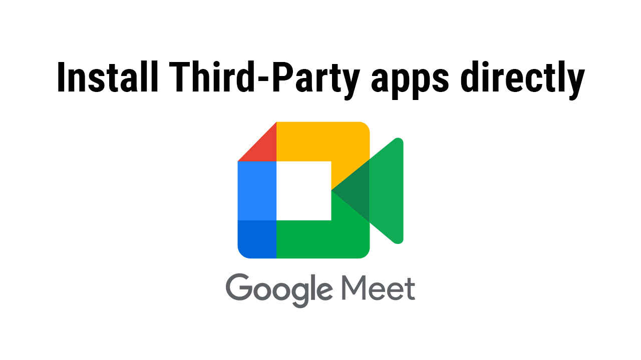 You can now find and install third-party apps directly within Google Meet: Here’s how