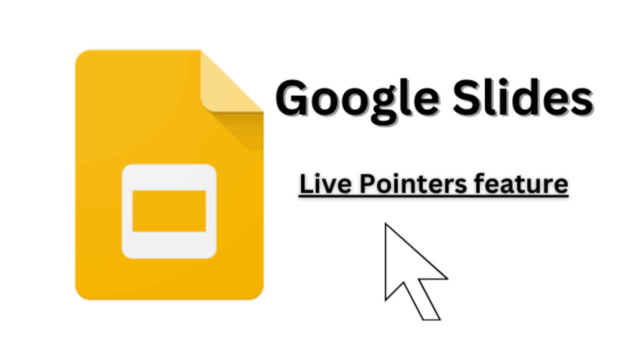Google Slides gets new ‘live pointers’ feature: here’s how to use it