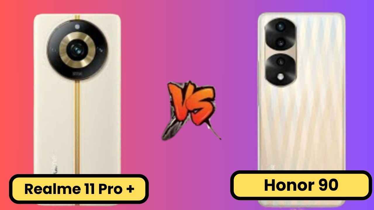 Honor 90 Vs Realme 11 Pro+:இதில் எது பெஸ்ட் கேமரா,பேட்டரி அனைத்தும் பட்டய கிளப்பும் ஸ்மார்ட்போன்  எது?