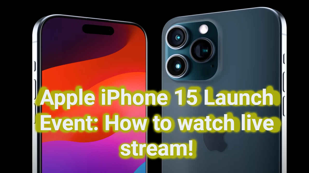 Apple iPhone 15 Launch Event: यहाँ देखें सबसे तगड़े iPhone Launch की Live Stream