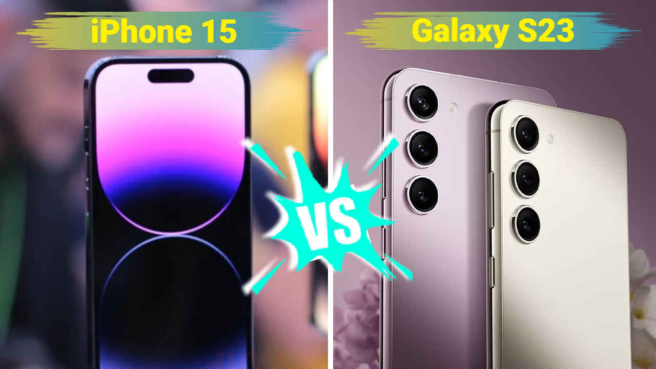 iPhone 15 vs Samsung Galaxy S23 ಫೀಚರ್ ಮತ್ತು ಬೆಲೆಯಲ್ಲಿ ಯಾವ ಫೋನ್ Powerful ನೀವೇ ಹೋಲಿಸಿ ನೋಡಿ | Tech News