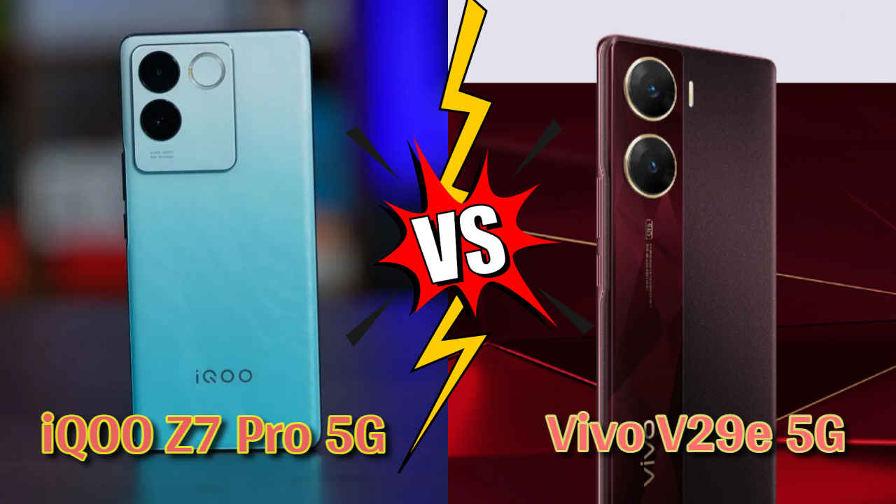 iQOO Z7 Pro 5G Vs Vivo V29e: दो Latest फोन्स की टक्कर में किसका पलड़ा भारी? High Tech