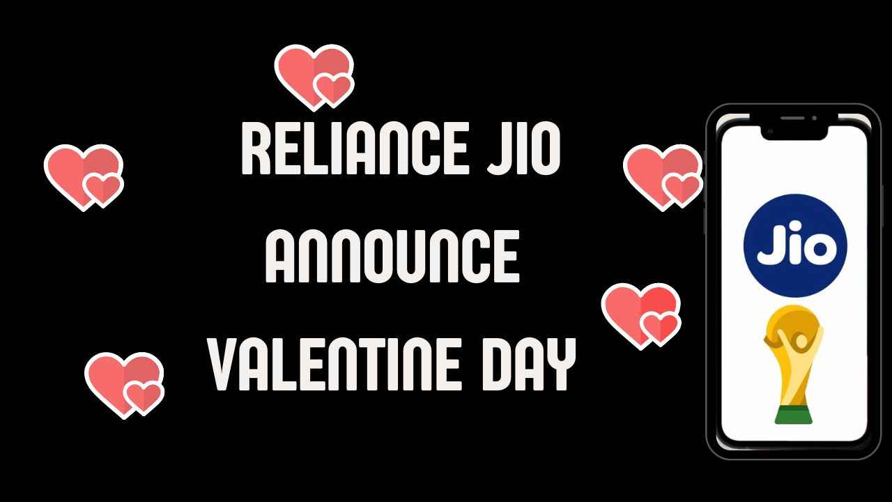 Reliance Jio காதலர் தின சிறப்பு சலுகை ப்ரிபெய்டு பயனர்களுக்கு கிடைக்கும் பல நன்மை.