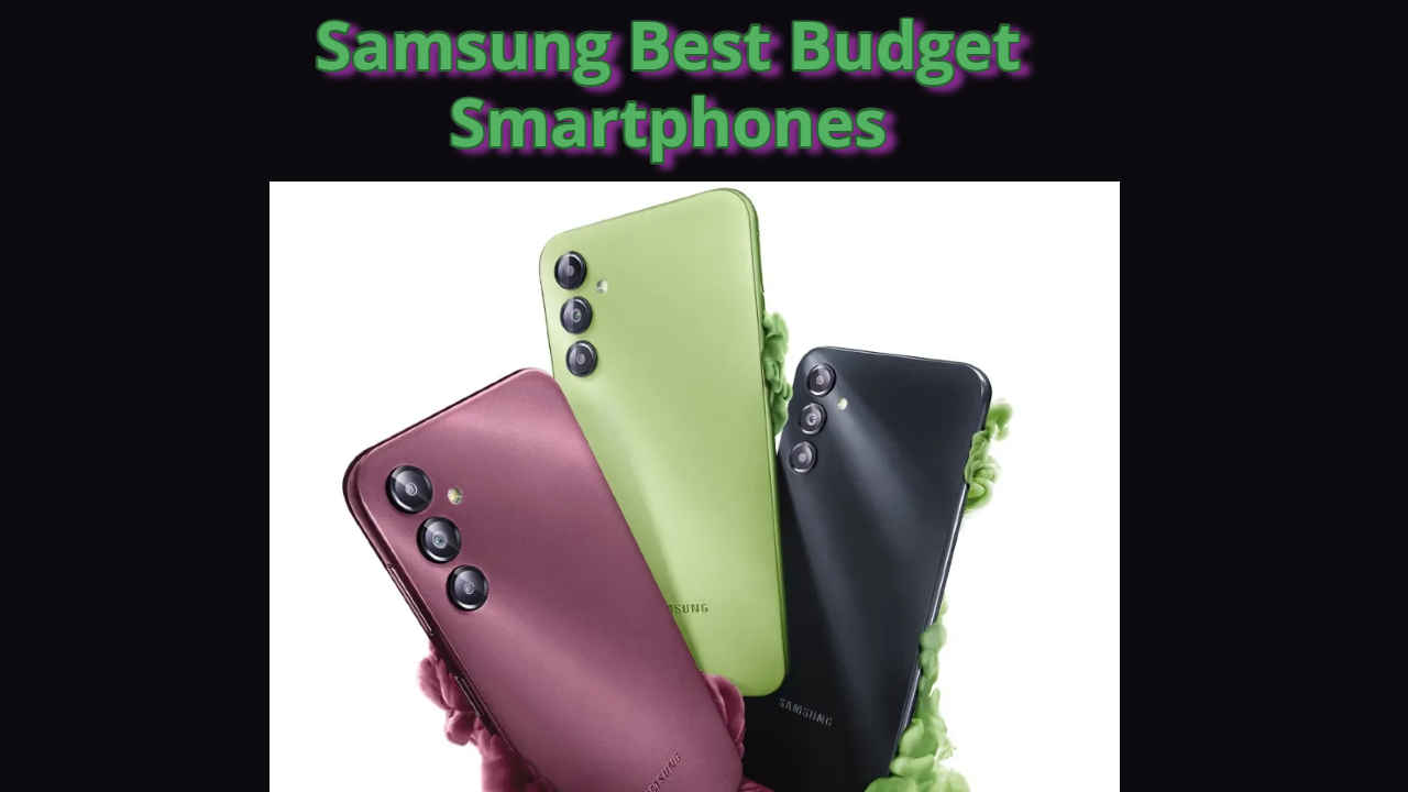 Samsung के ये Budget Smartphones बाजार में मचा रहे तहलका, एक से एक Excellent Feature शामिल, देखें लिस्ट