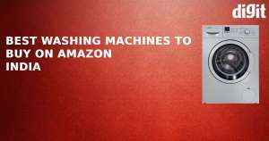 Best Washing Machines to buy on Amazon India