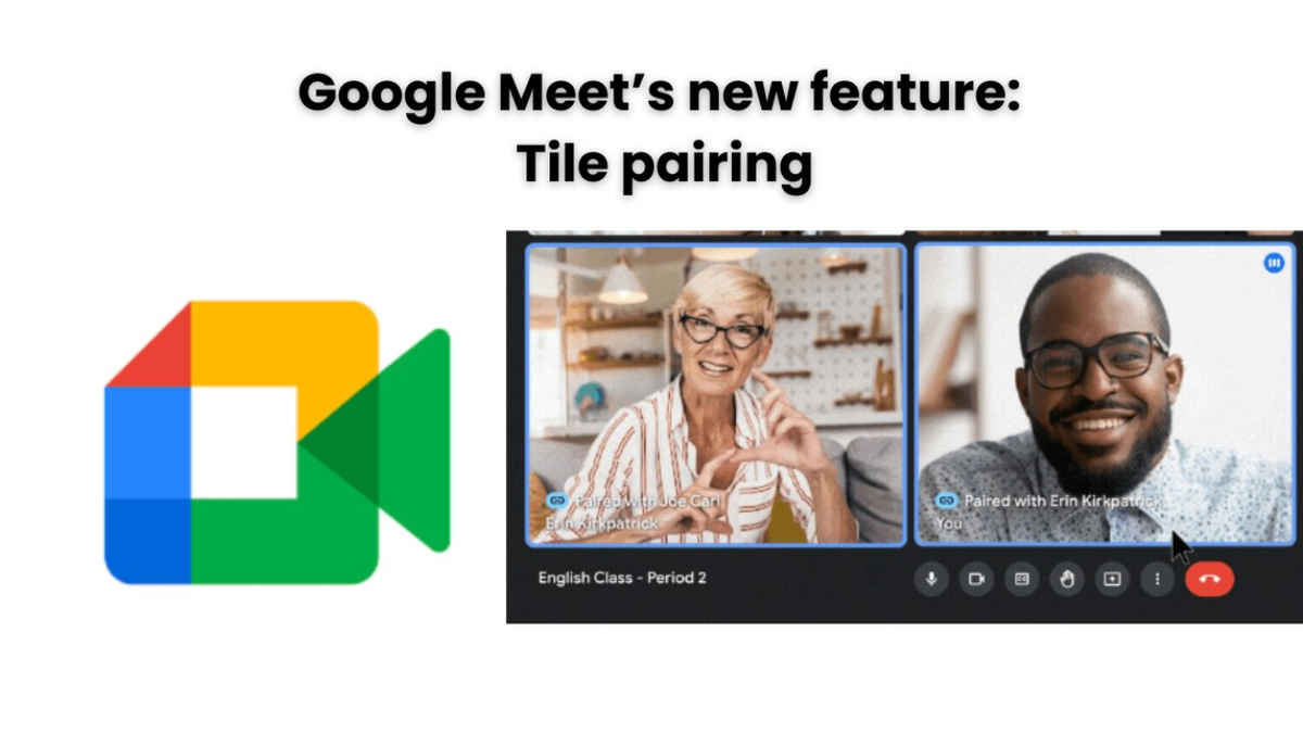 Google Meet now let you pair your video tile with other participants: Heres how