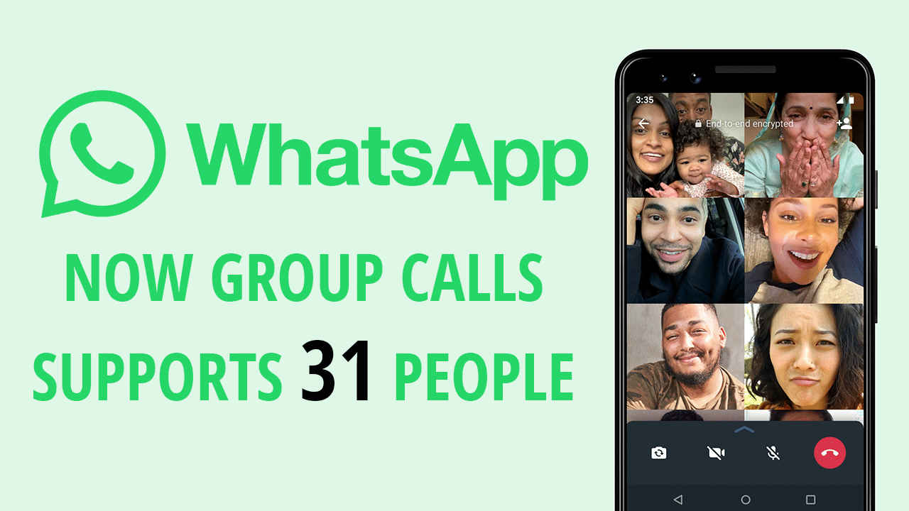 WhatsApp Group காலில் புதிய அம்சம் இப்பொழுது 31 பேருக்கு  கால் செய்யலாம்