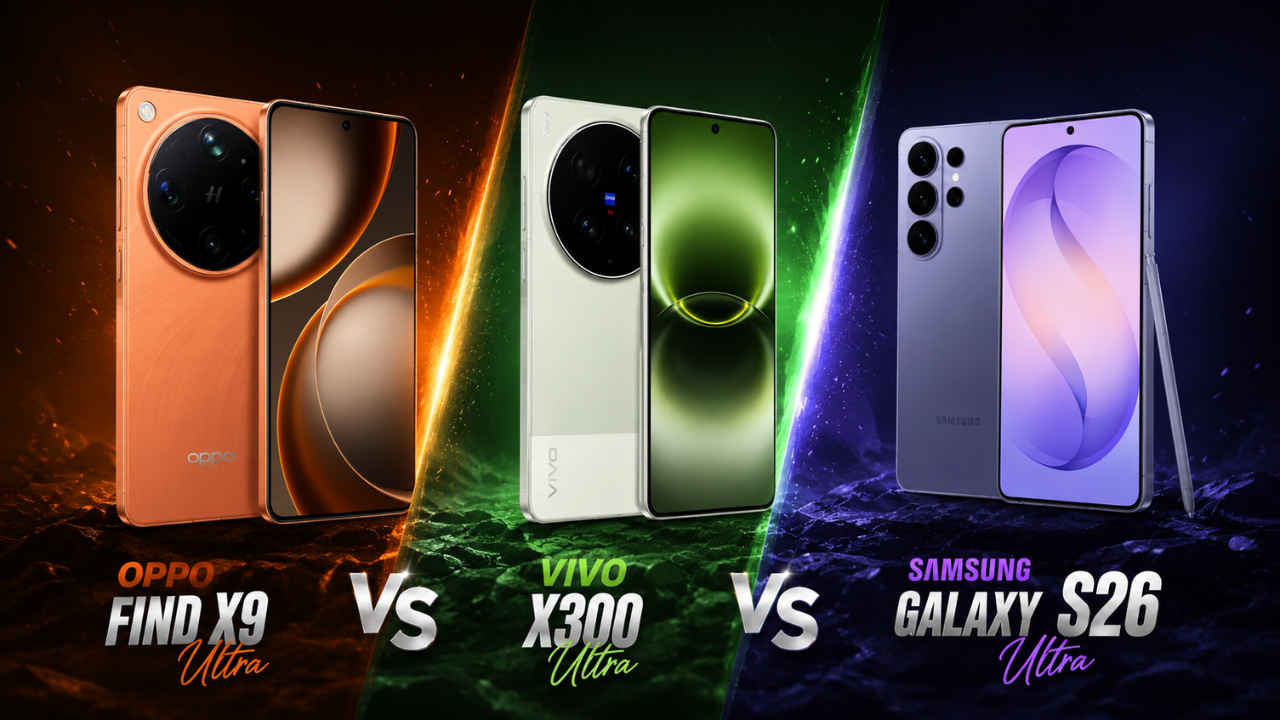 Oppo Find X9 Ultra vs Vivo X300 Ultra vs Samsung Galaxy S26 Ultra: डिस्प्ले, कैमरा, कीमत और अन्य की तुलना