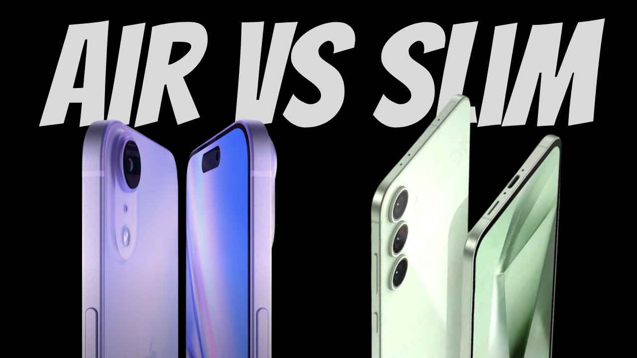 iPhone 17 Air vs Galaxy S25 Slim: Price, specifications, launch date, thickness, and everything else we know