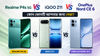 Realme P4s 5G vs iQOO Z11 vs OnePlus Nord CE 6: ডিসপ্লে, ক্যামেরা, প্রসেসর, ব্যাটারি সহ দামের তুলনা