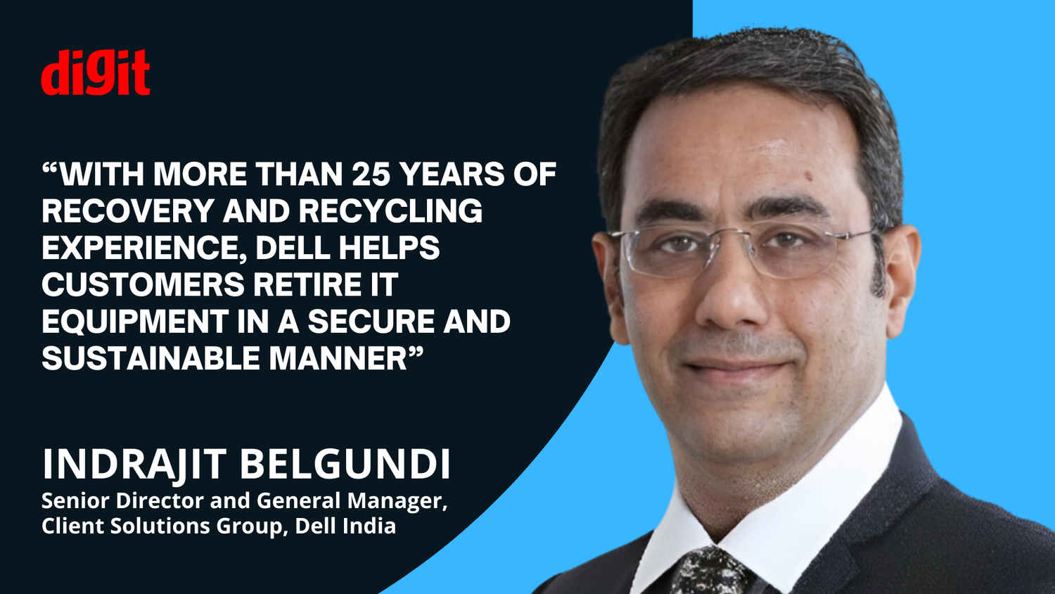 Dell India’s sustainable tech journey with Indrajit Belgundi, from new laptops to old ones