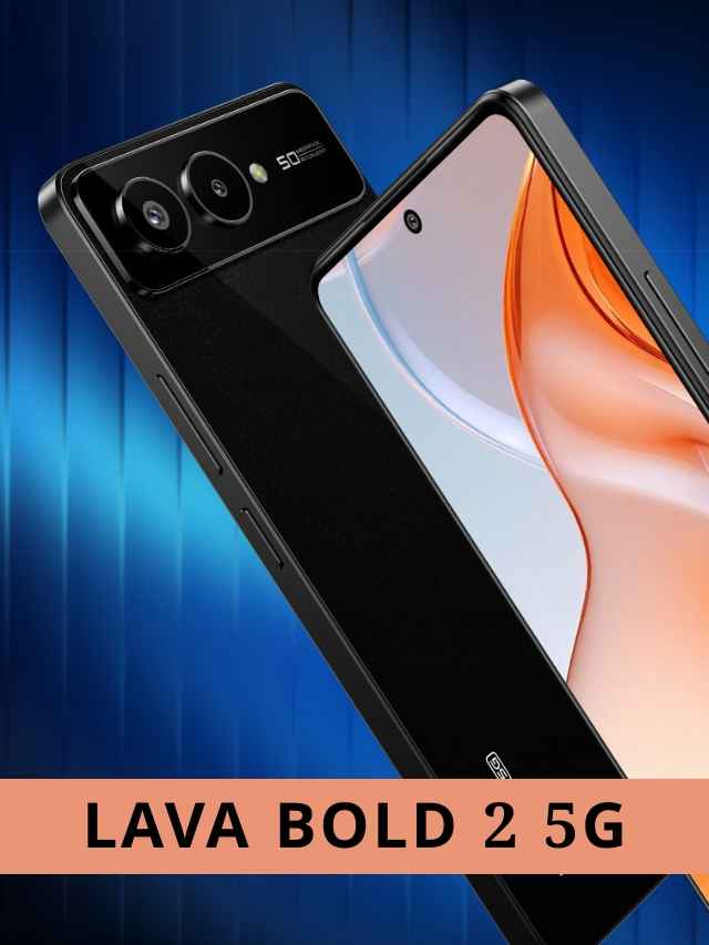 Lava Bold 2 5G, Lava Bold 2 5G Price in India, Best 5G Phone under 12000,