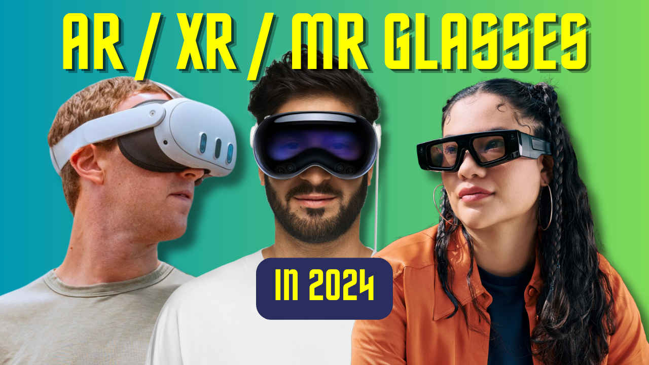 Mixed reality in 2024: Best smart glasses, AR-XR headsets that made a mark