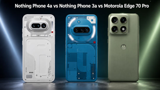 Nothing Phone 4a vs Nothing Phone 3a vs Motorola Edge 70 Pro: स्पेक्स, कीमत और अन्य की तुलना