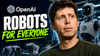 OpenAI wants to build personal robots for everyone, Sam Altman starts hiring spree