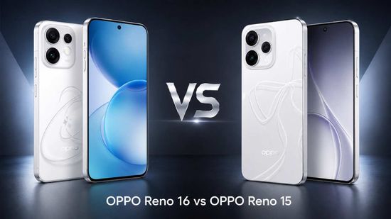 Oppo Reno 16 vs Oppo Reno 15: डिज़ाइन, कैमरा, स्पेक्स, कीमत और अन्य की तुलना