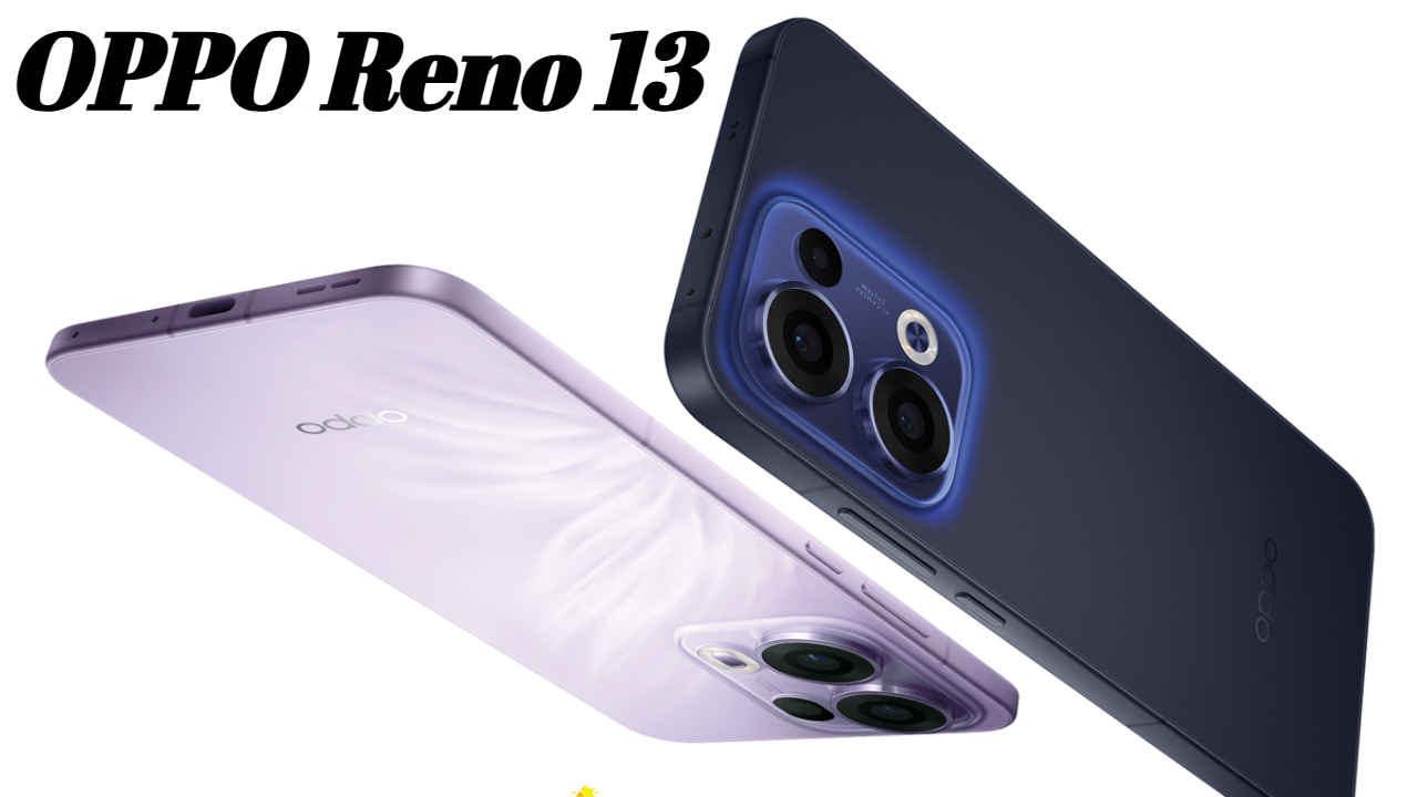 OPPO Reno 13 सिरीजची भारतीय लाँच डेट कन्फर्म! स्टायलिश कॅमेरा फोन ‘या’ दिवशी भारतात होणार दाखल 