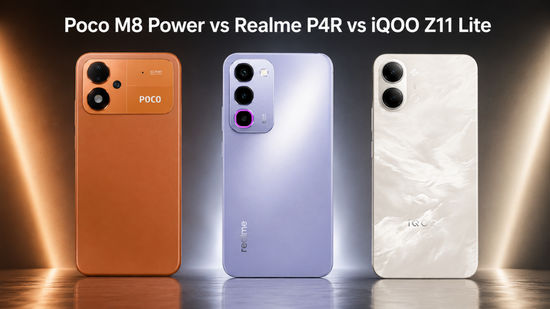 Poco M8 Power vs Realme P4R vs iQOO Z11 Lite: कैमरा, बैटरी, स्पेक्स, कीमत और अन्य की तुलना