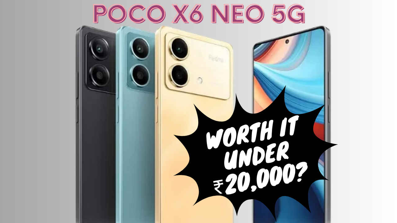 Poco X6 Neo 5G: 5 reasons worth considering it under 20000