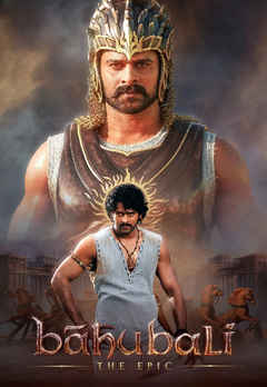 Bahubali : The Epic