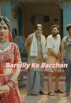 Bareilly Ke Bacchan