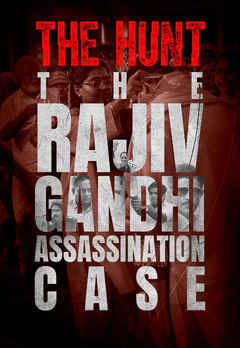 The Hunt: The Rajiv Gandhi Assassination Case